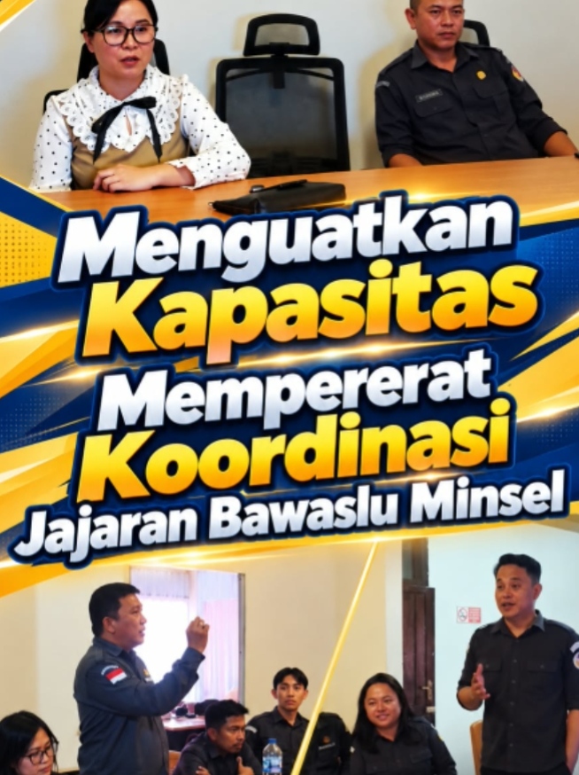 Menguatkan Kapasitas, Mempererat Koordinasi Jajaran Bawaslu Minsel
